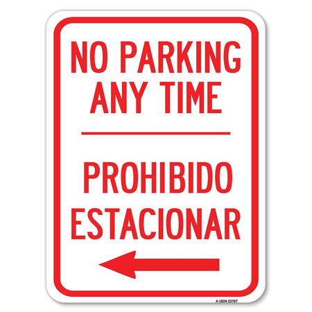 Signmission No Parking Anytime Prohibido Estacionar W/ Left Arrow Alum Parking Sign, 18" x 24", A-1824-23767 A-1824-23767